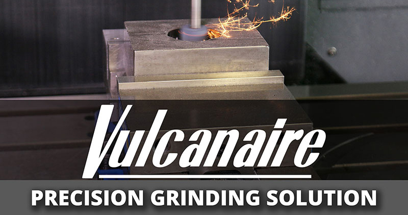 Vulcanaire Precision Grinding Solution